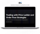 Axia Futures - Trading with Price Ladder and Order Flow Strategies 2024