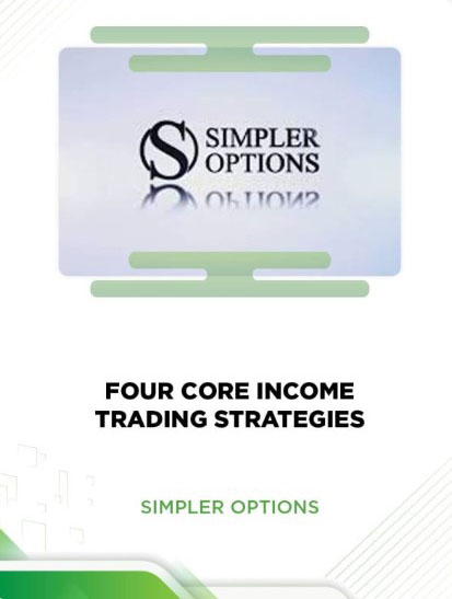 Simpler Option - Four Core Income Trading Strategies