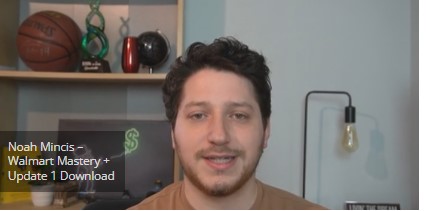 Noah Mincis – Walmart Mastery + Update 1