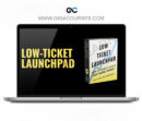 LOW TICKET LAUNCHPAD - Dickie Bush and Nicholas Cole