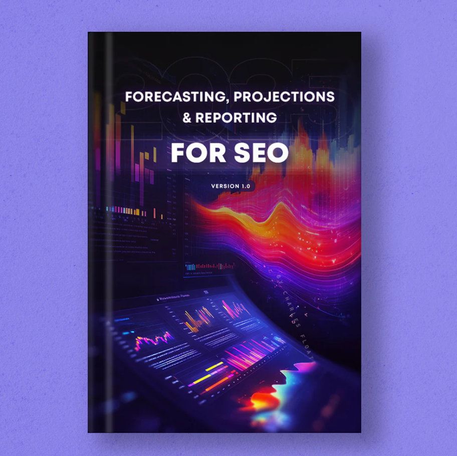 Charles Floate - Forecasting Projections and Reporting For SEO