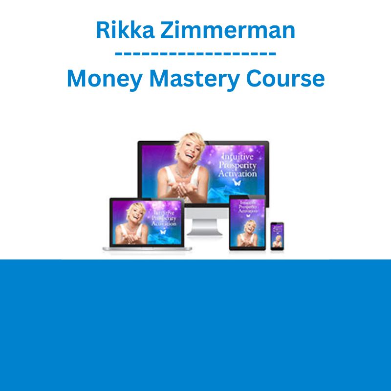 Rikka Zimmerman - Money Mastery Course