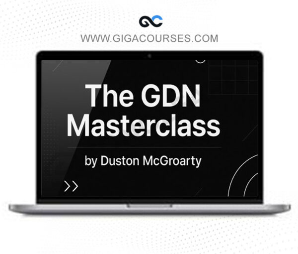 The GDN Masterclass by Duston McGroarty