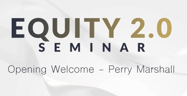 Perry Marshall - Equity 2.0 Seminar 2025