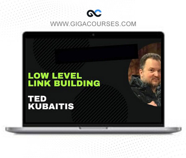Ted Kubaitis - Low Level Link Building