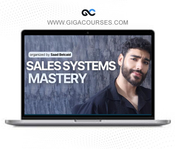Sales Systems Mastery by Saad Belcaid
