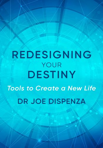 Dr. Joe Dispenza - Redesigning Your Destiny