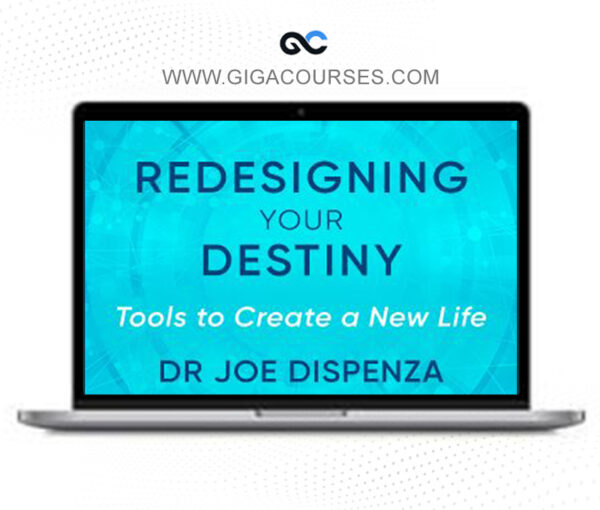 Dr. Joe Dispenza - Redesigning Your Destiny