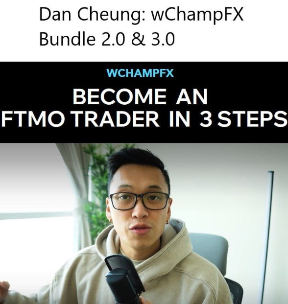 Dan Cheung - wChampFX 2.0 and 3.0 Bundle