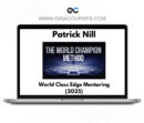 Patrick Nill: World Class Edge Mentoring Elite 2.0 (2025) – Course