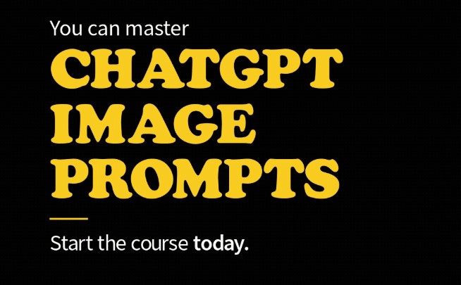 ChatGPT Image Mastery Course - PLUS PROMPT PACKS Vol. 1-3
