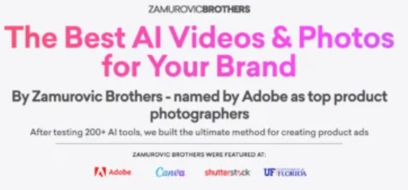 Zamurovic Brothers - The Best AI Videos & Photos for Your Brand (Ai for Product & Fashion Course V2.0)