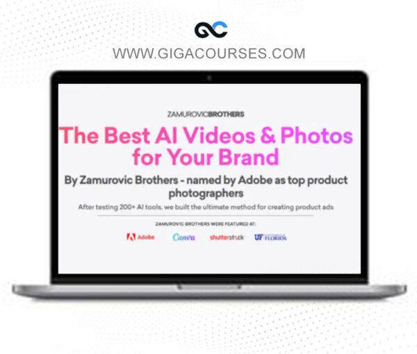Zamurovic Brothers - The Best AI Videos & Photos for Your Brand (Ai for Product & Fashion Course V2.0)