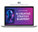 ALEX COOPER - MASTER AI CREATIVE STRATEGY - 60-Day Blueprint