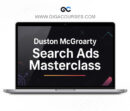 Duston McGroarty - Search Ads Masterclass