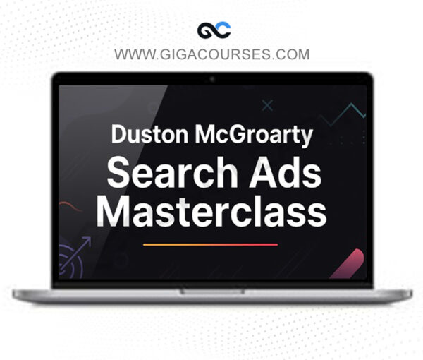 Duston McGroarty - Search Ads Masterclass
